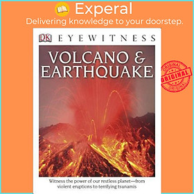 Sách - DK Eyewitness Books: Volcano and Earthquake : Witness the Power of Ou by Susanna Van Rose (US edition, paperback)