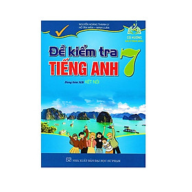 Sách - Đề kiểm tra Tiếng Anh 7 (Dùng kèm SGK Kết nối tri thức với cuộc sống)