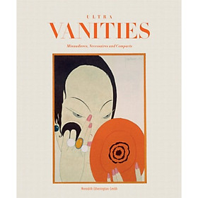 Ultra Vanities: Minaudieres Necessaires and Compacts