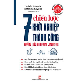 7 Chiến Lược Để Khởi Nghiệp Thành Công – Phương Thức Kinh Doanh Lanchester _PNU