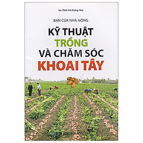 Bạn Của Nhà Nông - Kỹ Thuật Trồng Và Chăm Sóc Khoai Tây