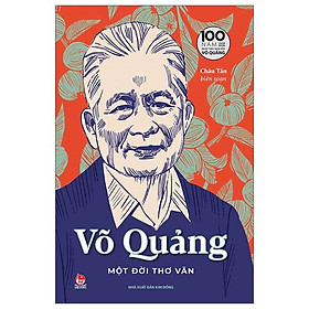 Hình ảnh Võ Quảng - Một Đời Thơ Văn