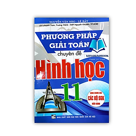 Hình ảnh Sách - Phương Pháp Giải Toán Chuyên Đề Hình Học 11 ( Dùng chung cho các bộ SGK hiện hành )