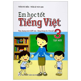 Em Học Tốt Tiếng Việt 3 - Tập 2 (Theo Chương Trình GDPT Mới - Dùng Chung Cho 3 Bộ Sách)