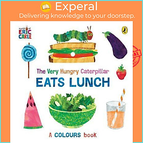 Sách - The Very Hungry Caterpillar Eats Lunch A Colours Bo by Eric Carle (associated with work) (UK edition, Board Book)