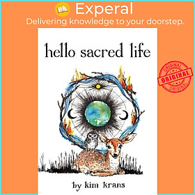 Sách - Hello Sacred Life by Kim Krans (UK edition, boardbook)