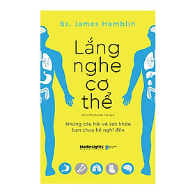 Lắng Nghe Cơ Thể: Những Câu Hỏi Về Sức Khỏe Bạn Chưa Hề Nghĩ Đến