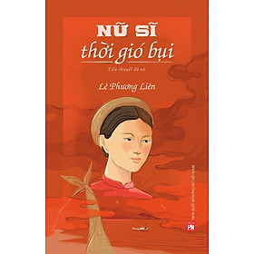 Hình ảnh Nữ Sĩ Thời Gió Bụi - Tác Giả Lê Phương Liên