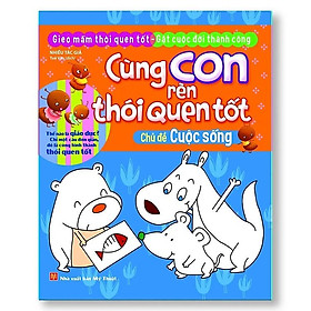 Sách Cùng con rèn thói quen tốt