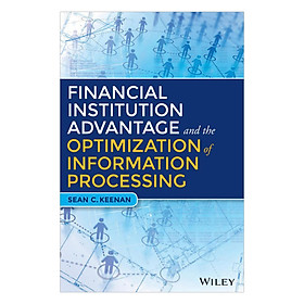 Download sách Financial Institution Advantage And The Optimization Of Information Processing