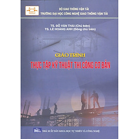 Giáo Trình Thực Tập Kỹ Thuật Thi Công Cơ Bản