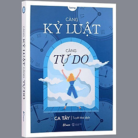 Sách - Càng Kỷ Luật, Càng Tự Do