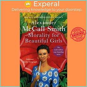 Sách - Morality For Beautiful Girls - The multi-million copy bestselli by Alexander McCall Smith (UK edition, paperback)