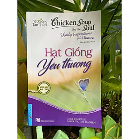 Sách - Chicken Soup For The Soul Daily Inspirations For Women 20 - Hạt Giống Yêu Thương - First News