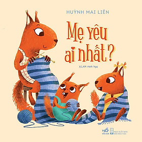 Mẹ Yêu Ai Nhất?