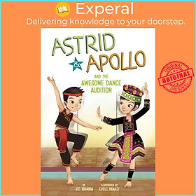 Sách - Astrid and Apollo and the Awesome Dance Audition by Evelt Yanait (UK edition, paperback)