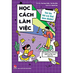 Hình ảnh Tôi Tin Tôi Có Thể Làm Được: Học Cách Làm Việc (Tái Bản 2020)