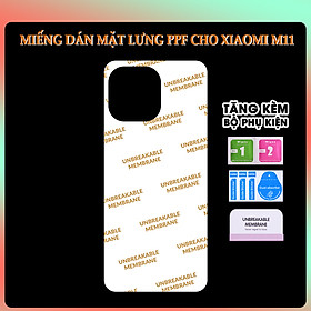 Miếng Dán Dẻo PPF Mặt Lưng, Mặt Trước Cho Xiaomi Mi 11- Hàng Chính Hãng