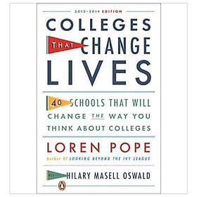 [Download Sách] Colleges That Change Lives: 40 Schools That Will Change the Way You Think about College