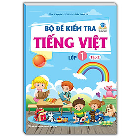 Bộ đề kiểm tra Tiếng Việt lớp 1 tập 2
