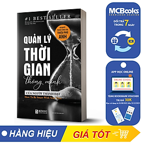 Quản Lý Thời Gian Thông Minh Của Người Thành Đạt: Bí Quyết Thành Công Của Triệu Phú Anh
