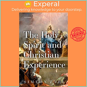 Sách - The Holy Spirit and Christian Experience by Simeon Zahl (UK edition, paperback)