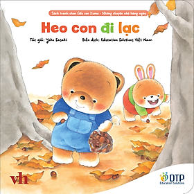 Sách - Dtpbooks - Heo con đi lạc rồi - Sách tranh ehon Gấu con Kuma - Những chuyện nhỏ hàng ngày