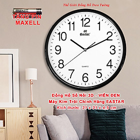 Mua Đồng Hồ Treo Tường Cao Cấp KIM TRÔI EASTAR – Số Nổi 3D – Tặng Pin MAXELL – BH 1 Năm