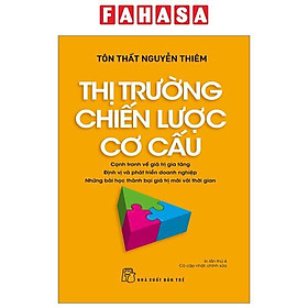 Thị Trường - Chiến Lược - Cơ Cấu