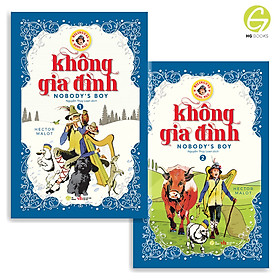 Sách Song Ngữ Việt - Anh: Không Gia Đình (Nobody’s Boy) - Văn Học Kinh Điển (tặng kèm file nghe)