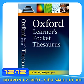 Oxford Learner 's Pocket Thesaurus : A Compact Dictionary of Synonyms and Opposites