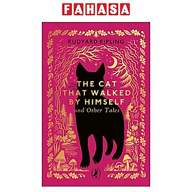 Sách ngoại văn: The Cat That Walked By Himself And Other Stories