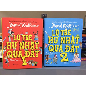 COMBO TRỌN BỘ LŨ TRẺ HƯ NHẤT QUẢ ĐẤT (TẬP 1 VÀ TẬP 2)