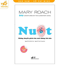Sách - Nuốt - Những chuyến phiêu lưu kỳ thú xuôi đường tiêu hoá (Nhã Nam HCM)