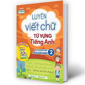 Luyện Viết Chữ Từ Vựng Tiếng Anh Theo Chương Trình Sách Giáo Khoa Lớp 2