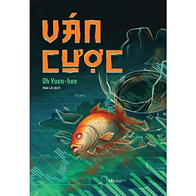 Ván Cược (Tác giả: Oh Yoon-Hee) - 