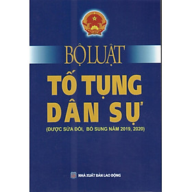 BỘ LUẬT TỐ TỤNG DÂN SỰ (ĐƯỢC SỬA ĐỔI, BỔ SUNG NĂM 2019, 2020)