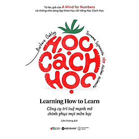 Sách Học Cách Học - Learning How To Learn (Tái Bản Mới Nhất) - Alphabooks - BẢN QUYỀN