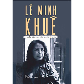 Lê Minh Khuê Tuyển Tập Truyện Ngắn Và Vừa _TRE