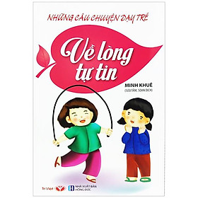 Những Câu Chuyện Dạy Trẻ - Về Lòng Tự Tin