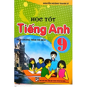 Học tốt tiếng anh lớp 9 theo chương trình thí điểm ( mới nhất )