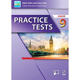 Practice Tests Grade 9 Sách mềm sách học sinh