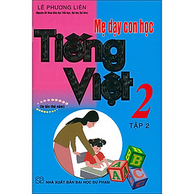 Mẹ Dạy Con Học Tiếng Việt 2 Tập 2