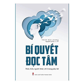 Hình ảnh Sách: Bí Quyết Đọc Tâm - Thấu Hiểu Người Khác Trong Giây Lát