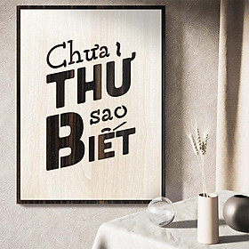 Tranh gỗ decor tạo động lực "Chưa thử sao biết