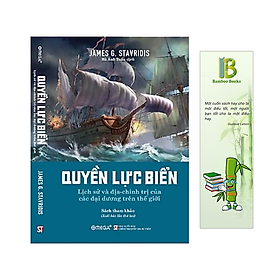 Hình ảnh Quyền Lực Biển -  Lịch sử và địa chính trị của các đại dương trên thế giới (Tặng kèm bookmark Bamboo Books)