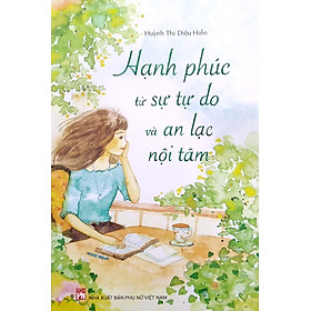 Hình ảnh Hạnh Phúc Từ Sự Tự Do Và An Lạc Nội Tâm