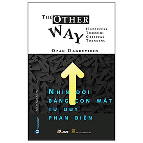 Nhìn Đời Bằng Con Mắt Tư Duy Phản Diện
