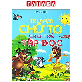 Truyện Chữ To Cho Trẻ Tập Đọc