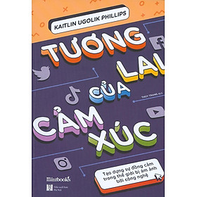 Tương Lai Của Cảm Xúc